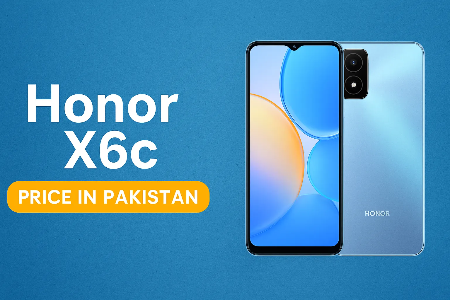 Honor X6c Price in Pakistan – Should You Buy It? Here’s Everything You Need to Know (2025)